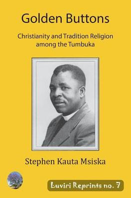 Golden Buttons: Christianity and Tradition Religion among the Tumbuka
