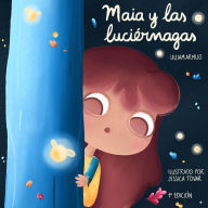 Title: Maia y las luciérnagas, Author: Lilliam Armijo