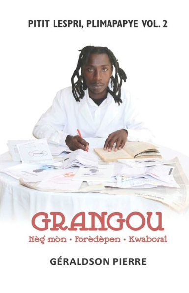 Pitit Lespri, Plimapapye Vol.2: GRANGOU Nï¿½g mï¿½n, Forï¿½dï¿½pen, Kwabosal