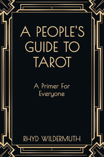 A People's Guide to Tarot: Primer For Everyone