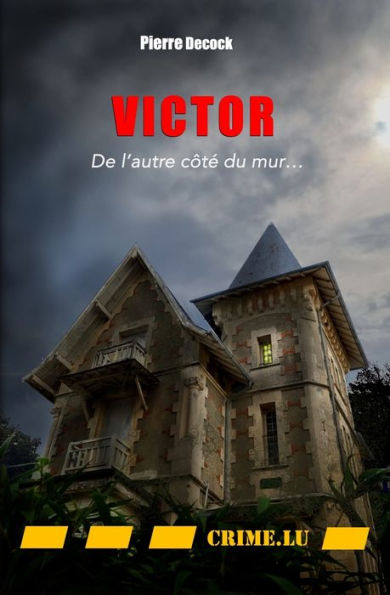 Victor: De l'autre cï¿½tï¿½ du mur