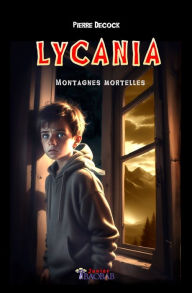 Title: Lycania: Montagnes mortelles, Author: Pierre Decock