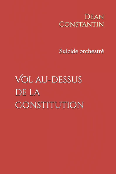 Vol au-dessus de la Constitution: Suicide orchestr�