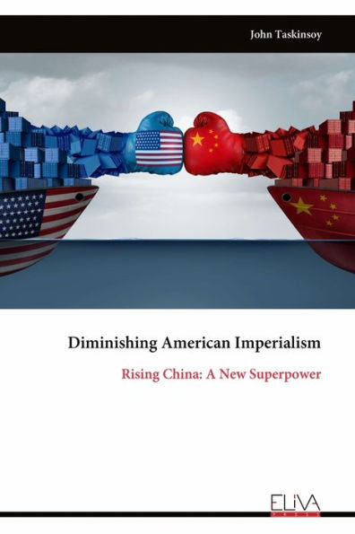 Diminishing American Imperialism: Rising China: A New Superpower