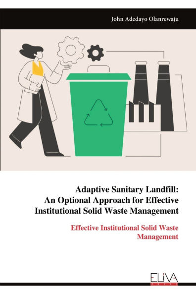 Adaptive Sanitary Landfill: Effective Institutional Solid Waste Management