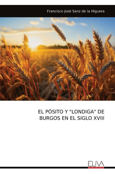 El Pï¿½sito Y "Londiga" de Burgos En El Siglo XVIII