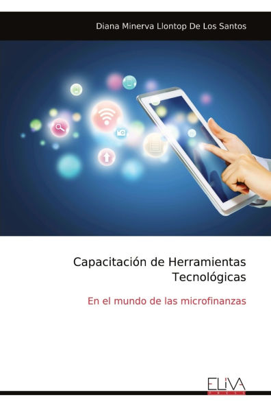 Capacitaciï¿½n de Herramientas Tecnolï¿½gicas: En el mundo de las microfinanzas