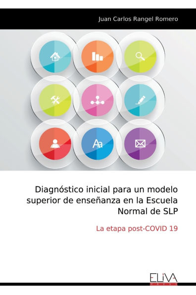 Diagnï¿½stico inicial para un modelo superior de enseï¿½anza en la Escuela Normal de SLP