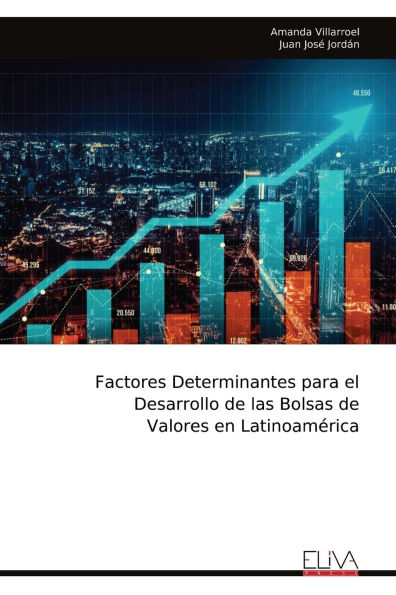 Factores Determinantes para el Desarrollo de las Bolsas de Valores en Latinoamï¿½rica