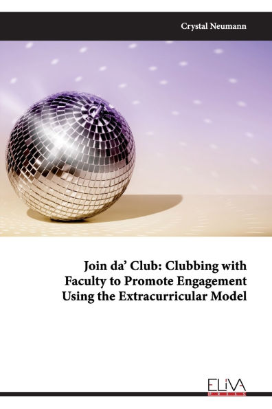 Join da' Club: Clubbing with Faculty to Promote Engagement Using the Extracurricular Model