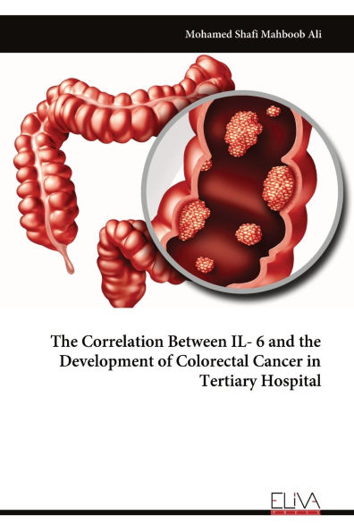 The Correlation Between IL- 6 and the Development of Colorectal Cancer in Tertiary Hospital