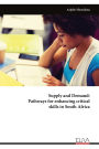 Supply and Demand: Pathways for enhancing critical skills in South Africa