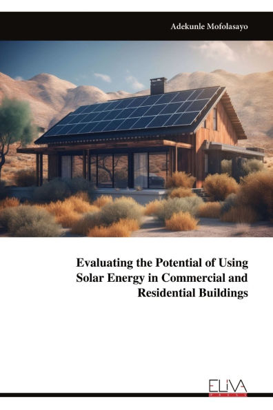 Evaluating the Potential of Using Solar Energy in Commercial and Residential Buildings