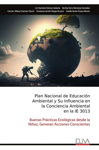 Plan Nacional de Educaciï¿½n Ambiental y Su Influencia en la Conciencia Ambiental en la IE 3013