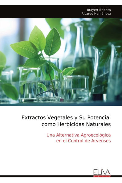 Extractos Vegetales y Su Potencial como Herbicidas Naturales