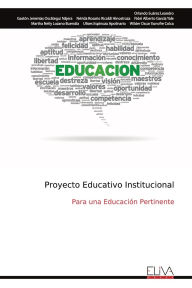 Title: Proyecto Educativo Institucional: Para una Educaciï¿½n Pertinente, Author: Orlando Suïrez Leandro