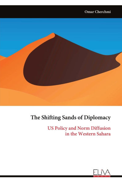 The Shifting Sands of Diplomacy: US Policy and Norm Diffusion in the Western Sahara