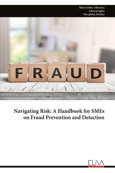 Navigating Risk: A Handbook for SMEs on Fraud Prevention and Detection