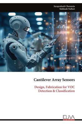 Cantilever Array Sensors: Design, Fabrication for VOC Detection & Classification