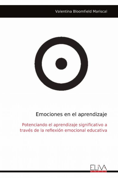 Emociones en el aprendizaje: Potenciando el aprendizaje significativo a trav�s de la reflexi�n emocional educativa