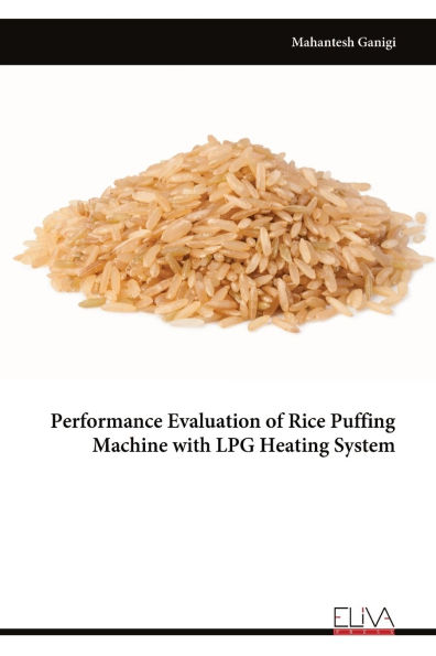 Performance Evaluation of Rice Puffing Machine with LPG Heating System