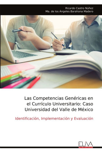 Las Competencias Genï¿½ricas en el Currï¿½culo Universitario: Caso Universidad del Valle de Mï¿½xico