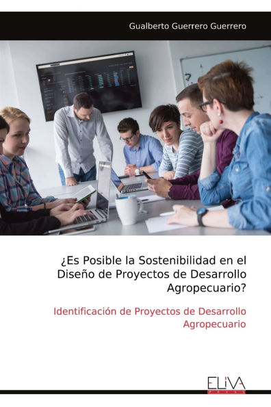 ï¿½Es Posible la Sostenibilidad en el Diseï¿½o de Proyectos de Desarrollo Agropecuario?
