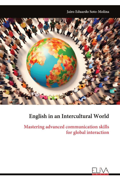 English in an Intercultural World: Mastering advanced communication skills for global interaction