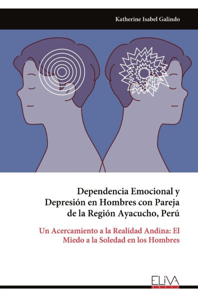 Dependencia Emocional y DepresiÃ¯Â¿Â½n en Hombres con Pareja de la RegiÃ¯Â¿Â½n Ayacucho, PerÃ¯Â¿Â½