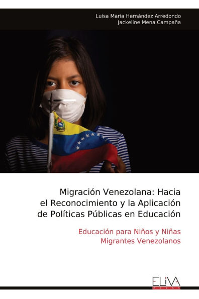 Migraci�n Venezolana: Hacia el Reconocimiento y la Aplicaci�n de Pol�ticas P�blicas en Educaci�n