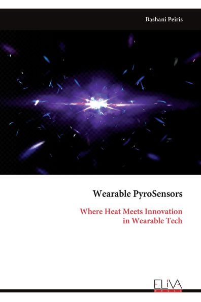 Wearable PyroSensors: Where Heat Meets Innovation in Wearable Tech