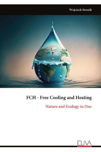 FCH - Free Cooling and Heating: Nature and Ecology in One
