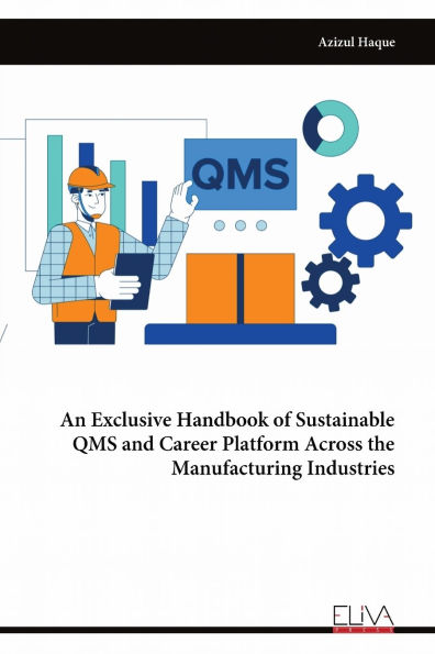 An Exclusive Handbook of Sustainable QMS and Career Platform Across the Manufacturing Industries