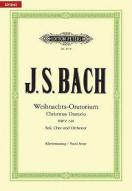 Title: Christmas Oratorio BWV 248 (Vocal Score), Author: Johann Sebastian Bach