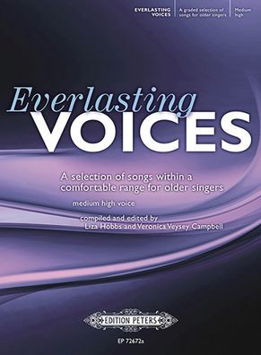 Everlasting Voices for Older Singers (Medium High Voice): A Selection of Songs within a Comfortable Range