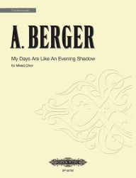 Title: My Days Are Like An Evening Shadow: Choral Octavo, Author: Jean Berger