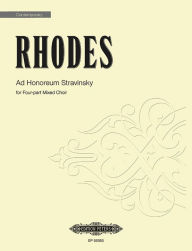 Title: Ad Honoreum Stravinsky: Choral Octavo, Author: Phillip Rhodes