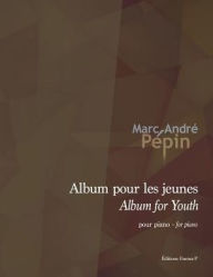 Title: Album for Youth / Album pour les jeunes: Compositions for the piano, Author: Colette