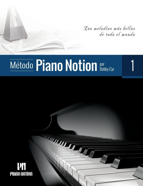 MÃ¯Â¿Â½todo Piano Notion Libro 1: Las melodÃ¯Â¿Â½as mÃ¯Â¿Â½s bellas de todo el mundo