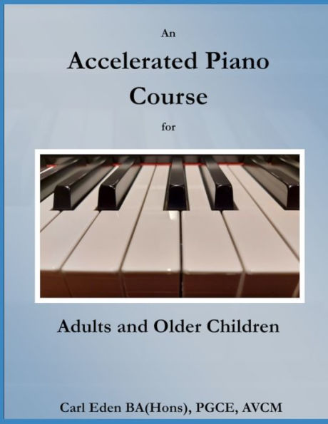 An Accelerated Piano Course for Adults and Older Children