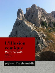 Title: L'Illusion comique, Author: Pierre Corneille