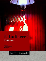 Title: L'Indiscret, Author: Voltaire