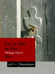 Title: Ça va être ta fête!, Author: Philippe Touzet