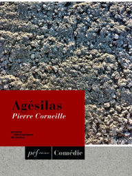 Title: Agésilas, Author: Pierre Corneille