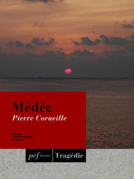 Title: Médée, Author: Pierre Corneille