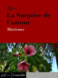 Title: La Surprise de l'amour, Author: Pierre Marivaux