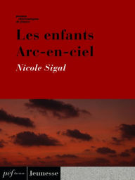 Title: Les enfants Arc-en-ciel, Author: Nicole Sigal