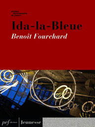 Title: Ida-la-Bleue, Author: Benoît Fourchard