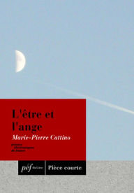 Title: L'être et l'ange, Author: Marie-Pierre Cattino
