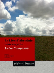 Title: Le Lion d'Abyssinie nous regarde, Author: Luisa Campanile